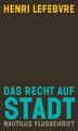 Das Recht auf Stadt | Buch | 9783960540069