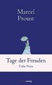 Marcel Proust - Tage der Freuden: Frühe Prosa - Klassiker