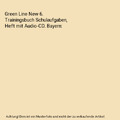 Green Line New 6. Trainingsbuch Schulaufgaben, Heft mit Audio-CD. Bayern