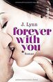 Forever with You: Roman (Wait for You, Band 6) von Lynn, J. | Buch | Zustand gut