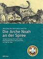 Die Arche Noah an der Spree von Heinz-Georg Klös | Buch | Zustand gut