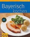 Bayerisch kochen von Stuber, Brigitta | Buch | Zustand sehr gut