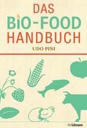 Das BIO-FOOD Handbuch Udo Pini