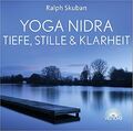 Ralph Skuban CD YOGA NIDRA: TIEFE, STILLE & KLARHEIT - angeleitete Entspannung