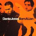 Danko Jones - Born a Lion ZUSTAND SEHR GUT