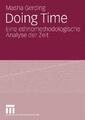 Doing Time | Masha Gerding | Eine ethnomethodologische Analyse der Zeit | Buch