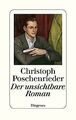 Der unsichtbare Roman von Poschenrieder, Christoph | Buch | Zustand sehr gut