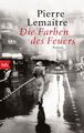 Die Farben des Feuers | Roman | Pierre Lemaitre | Deutsch | Taschenbuch | 544 S.