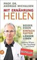 Mit Ernährung heilen: Besser essen – einfach fasten... | Buch | Zustand sehr gut