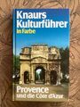 Knaurs Kulturführer in Farbe Provence und die Cote d'Azur  über 270 Fotos, 1998