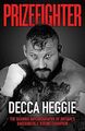 Prizefighter - The Searing Autobiography of Britain' by Heggie, Decca 1786063905