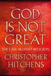 God Is Not Great by Hitchens, Christopher 1843545861 FREE Shipping