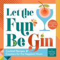 Let the Fun Be Gin: Cocktails und Untersetzer für die glücklichsten Stunden von Castle Poin