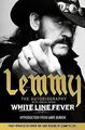 White Line Fever: Lemmy - The Autobiography von K... | Buch | Zustand akzeptabel