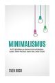 Minimalismus: In 21 Schritten zu einem minimalistis... | Buch | Zustand sehr gut