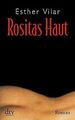 Rositas Haut: Roman von Vilar, Esther | Buch | Zustand gut