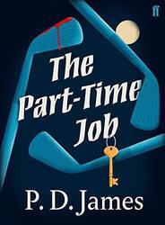 The Part-Time Job Von James, P.D Neues Buch, Gratis & , (Taschenbuch)