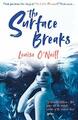 The Surface Breaks: a reimagining of The Little Me by O'Neill, Louise 140718041X