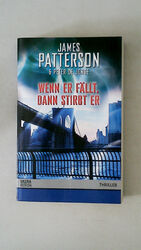 112982 Patterson James und Peter de Jonge WENN ER FÄLLT, DANN STIRBT ER