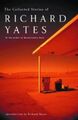 The Collected Stories of Richard Yates by Yates, Richard 0413771253