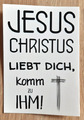 100 Aufkleber "Jesus Christus liebt dich, komm zu ihm" Weiß-Schwarz DIN A7