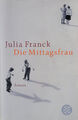Die Mittagsfrau von Franck, Julia | Buch | ZUSTAND SEHR GUT