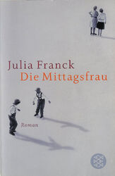 Die Mittagsfrau von Franck, Julia | Buch | ZUSTAND SEHR GUT