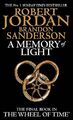 A Memory Of Light: Book 14 of the Wheel of Time by Sanderson, Brandon 1841498718
