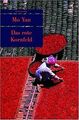 Das rote Kornfeld von Mo, Yan | Buch | Zustand sehr gut