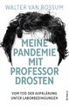 Meine Pandemie mit Professor Drosten | Buch | 9783967890129