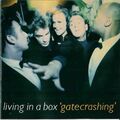 Living in a Box - Gatecrashing