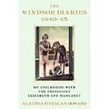 Die Windsor-Tagebücher: Meine Kindheit mit den Prinzessinnen E - Hardcover NEU Howard, A