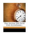 Das System Der Pilze Und Schwämme..., Christian Gottfried Nees von Esenbeck