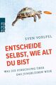 Entscheide selbst, wie alt du bist | Sven Voelpel | Taschenbuch | 288 S. | 2020