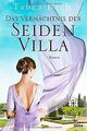 Das Vermächtnis der Seidenvilla: Roman (Seidenvilla... | Buch | Zustand sehr gut