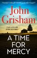 John Grisham / A Time for Mercy /  9781529342369