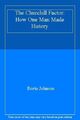 Der Churchill-Faktor: Wie ein Mann Geschichte schrieb, Boris Johnson - 9781473611535