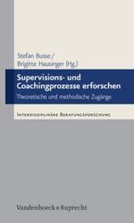 Supervisions- und Coachingprozesse erforschen. Theoretische und methodische Zugä