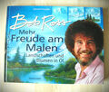 BOB ROSS* MEHR FREUDE AM MALEN *Landschaften und Blumen in Öl* TOP Zustand