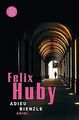 Adieu, Bienzle: Krimi von Huby, Felix | Buch | Zustand gut