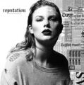 Taylor Swift - Reputation