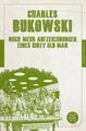 Noch mehr Aufzeichnungen eines Dirty Old Man | Charles Bukowski | Taschenbuch