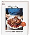 Nothing Fancy: Entspannt kochen für Freunde. Der Ne... | Buch | Zustand sehr gut