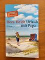 Dora Heldt - Urlaub mit Papa (Roman, Taschenbuch)