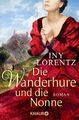 Die Wanderhure und die Nonne: Roman Lorentz, Iny: