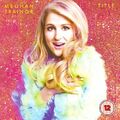 Meghan Trainor - Title [Special Edition, CD inkl. DVD]