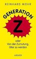 Generation Z. Oder von der Zumutung älter zu werden... | Buch | Zustand sehr gut