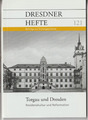 Kulturgeschichte, Dresdner Hefte - Heft 121, Torgau und Dresden, Residenzkultur