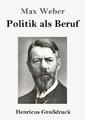 Politik als Beruf (Großdruck) | Buch | 9783847832959