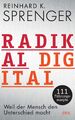 Reinhard K. Sprenger | Radikal digital | Buch | Deutsch (2018) | 272 S. | DVA